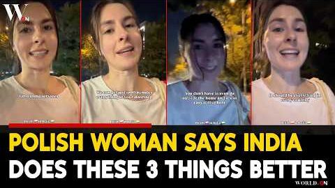 Polish Woman Reveals 3 Things India Does Better