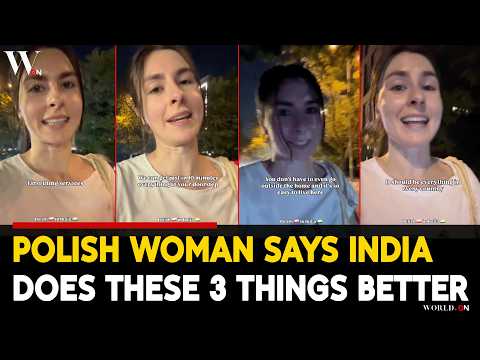 Polish Woman Reveals 3 Things India Does Better