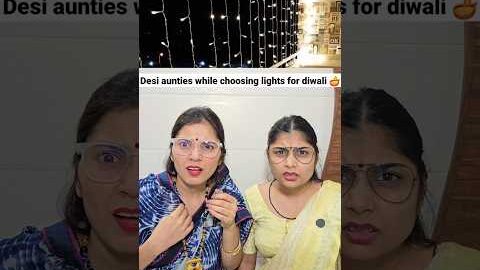 Desi aunties while choosing lights for Diwali 🤣 😂 Shorts Video #viral #shorts #trending #funny