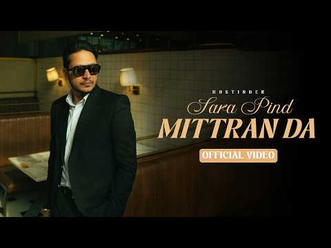 Sara Pind Mittran Da (Official Video) HUSTINDER | Simar Kaur | Naiqra | Punjabi song 2024