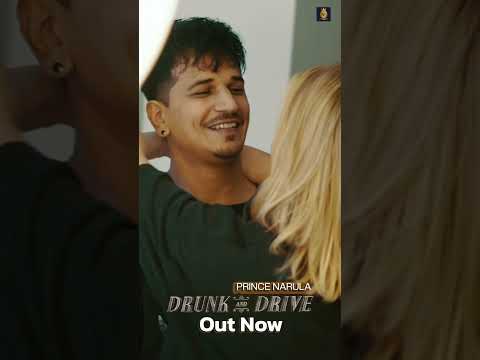 Drunk and Drive : Prince Narula #PunjabiSong #NewPunjabiSong #PunjabiDanceSong #PartySong