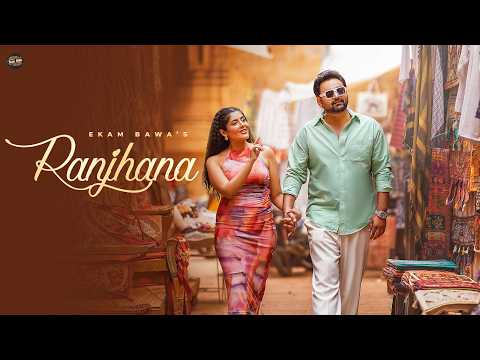 Ranjhana | Ekam Bawa | New Punjabi Song 2026 | ( Official Video) | Latest Punjabi Songs 2026