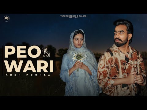 Peo Wari (Official Song) Arsh Poohla | Balkar | Soohe Khat | Latest Punjabi Song 2026