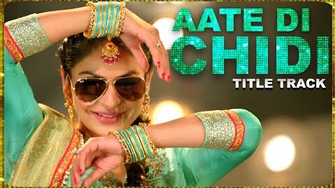 Aate Di Chidi (Song) – Neeru Bajwa, Amrit Maan | Mankirat Pannu | New Punjabi Songs