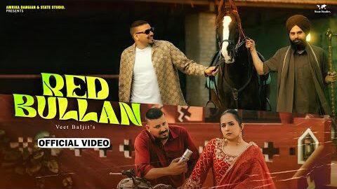 Red Bullan ( Official Video ) | Veet Baljit | Anita Samana | Gaiphy