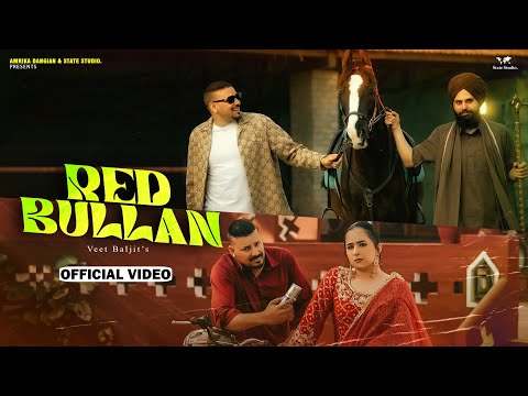 Red Bullan ( Official Video ) | Veet Baljit | Anita Samana | Gaiphy