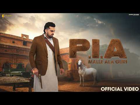 P.I.A | Malle Ala Guri | New Punjabi Song 2026