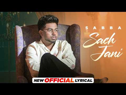 Sach Jani (Official Lyrical) | Sabba | Black Virus | New Punjabi Song 2026 | Latest Punjabi Song