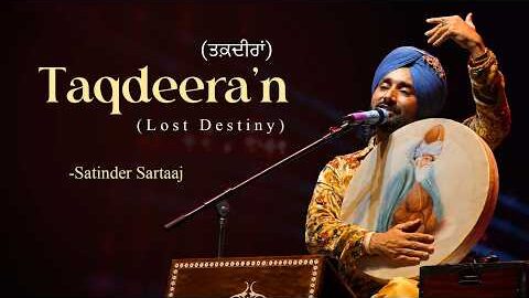 Taqdeera – Satinder Sartaaj New Song | New Punjabi Song | Latest Punjabi Song #sartaaj