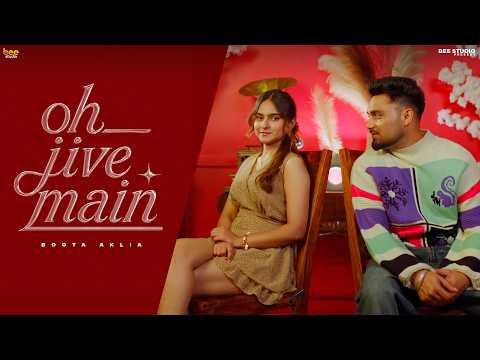 Oh Jive Main (Official Song) Boota Aklia | Maani Singh| Latest Punjabi Song 2026
