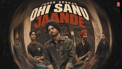 OHI SANU JAANDE (Official Video) INDER DOSNJH | SHOWKIDD | Latest Punjabi Songs 2026 | T-Series