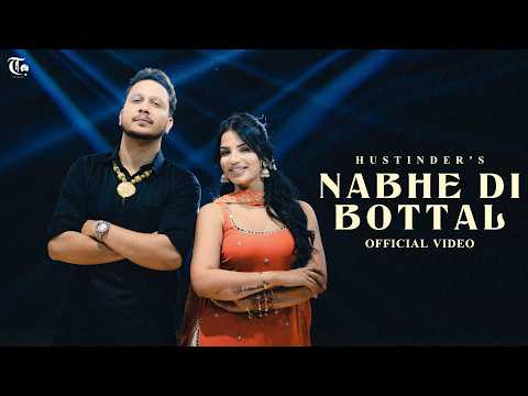 Nabhe Di Bottal (Official Video) Hustinder | Khara | Savraj | Young & Real | Latest Punjabi Song