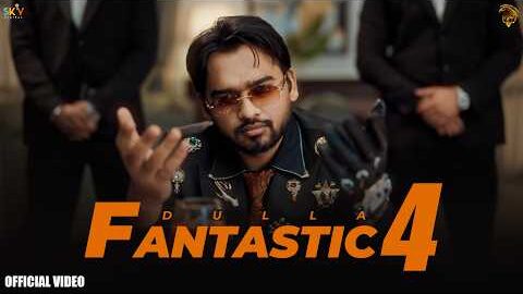 Fantastic 4 (Official Video) Dulla | Shah Rehan | Fantastic Five | SKY | New Punjabi Songs 2026