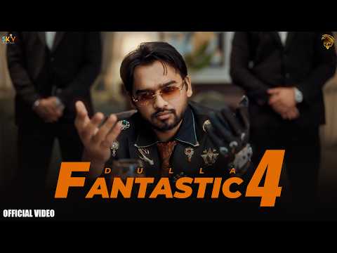 Fantastic 4 (Official Video) Dulla | Shah Rehan | Fantastic Five | SKY | New Punjabi Songs 2026