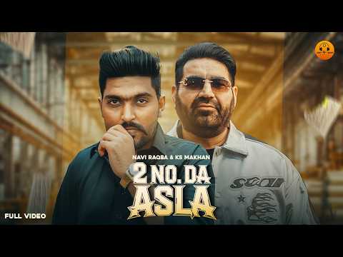 2 No. Da Asla (Official Video) | Navi Raqba | KS Makhan | Latest Punjabi Song 2026 | Hot Shot Music