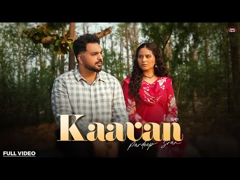 Kaavan (Official Video) Pardeep Sran | Angad | Pooja rajput | Punjabi Songs | Latest Punjabi Songs