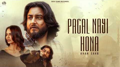 PAGAL NAYI HONA ( FULL VIDEO) Khan Saab l Fateh Shergill l Kulshan Sandhu l New Song 2026