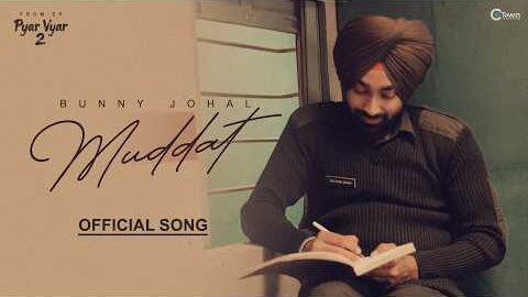 Muddat | Bunny Johal | Pyar Vyar 2 | Honey Dhillon | Latest Punjabi Song
