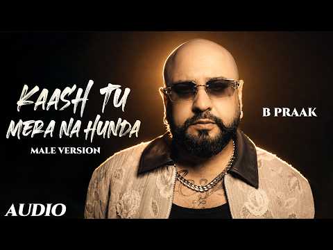 Kaash Tu Mera Na Hunda (Official Audio) | B Praak | Latest Punjabi Songs 2026 | Speed Records
