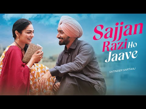Sajjan Raazi Ho Jave – Satinder Sartaaj Hit Song | New Punjabi Song | Latest Punjabi Song #sartaaj