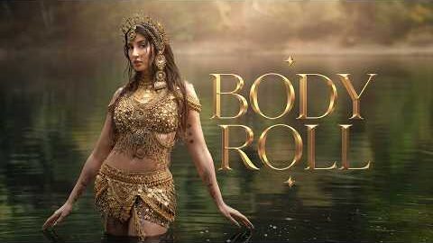 Body Roll – Nora Fatehi feat. Yo Yo Honey Singh [Official Music Video]