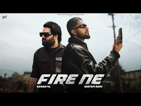 FIRE NE (Official Music Video) WATAN SAHI FT AZAAD 4L | Latest Punjabi Songs 2026 | K Million Music