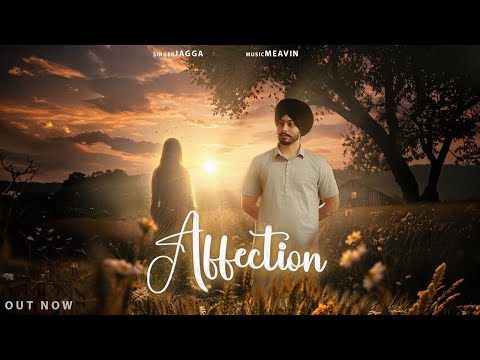 Affection by JAGGA (OFFICIAL VISUALIZER) | Meavin | NEW PUNJABI SONG