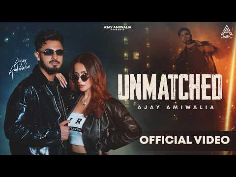 Unmatched (Official Video) Ajay Amiwalia | Gezzy | New Punjabi Songs 2026