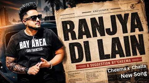 Ranjya Di Lain | Official Punjabi Song | Cheema YX Challa Kamboz |  | New Punjabi Song 2026