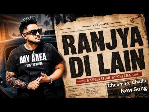 Ranjya Di Lain | Official Punjabi Song | Cheema YX Challa Kamboz |  | New Punjabi Song 2026