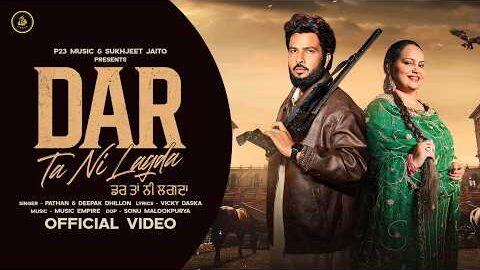 Dar Ta Ni Lagda | Pathan | Deepak Dhillon | Music Empire | New Punjabi Song 2026