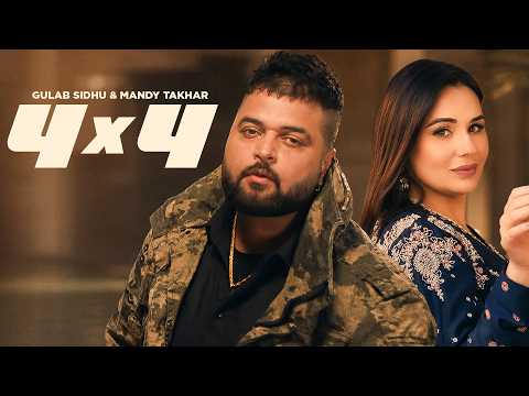 4×4 | Gulab Sidhu | Mandy Takhar | Latest Punjabi Songs 2026 | New Punjabi Songs 2026