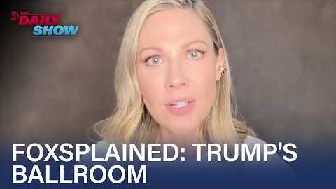 Desi Lydic Foxsplains Trump’s Big Beautiful Ballroom | The Daily Show