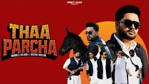 Thaa Parcha | Harmeet Aulakh | Deepak Dhillon | SNAPPY | Arsh Fatehgarh | Latest Punjabi Song 2026