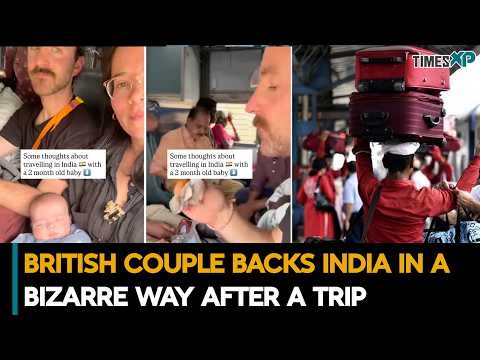 UK Couple Traveling Across India With Toddler Has Bizarre Opinions on India
