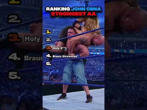 Ranking John Cena Strongest AA
