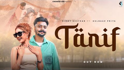 Tarif (Official Video) Simmy Geetkar ft. Gulnaaz Priya | New Punjabi Songs 2026 | Chobbar Vibe