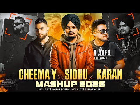Cheema Y X Sidhu X Karan Mashup | Mahesh Suthar | Latest Punjabi Song 2026