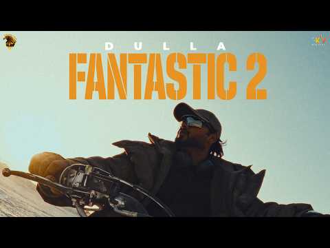 Fantastic 2 (Official Video) Dulla | Shah Rehan | Fantastic Five | SKY | New Punjabi Songs 2026