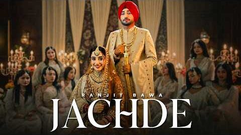 Jachde | Ranjit Bawa | Latest Punjabi Songs 2026 | New Punjabi Songs 2026