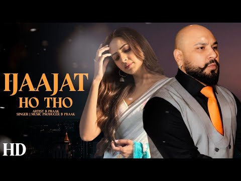 Ijaajat ho tho | B Praak | New Punjabi Song 2026 | B Praak New Song 2026 | New Hindi Song 2026 #sad