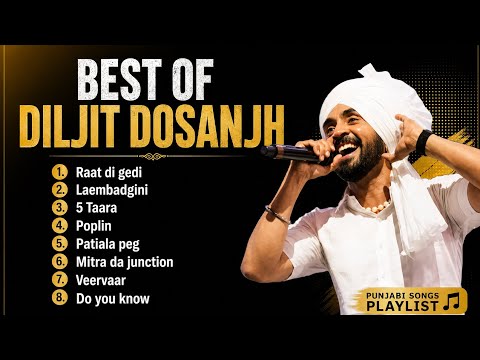 Best of Diljit Dosanjh Songs 2025 | Top Punjabi Hits Playlist | Raat Di Gedi, Laembadgini, 5 Taara