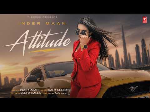 ATTITUDE (Official Video) | INDER MAAN | Latest Punjabi Songs 2026 | T-Series