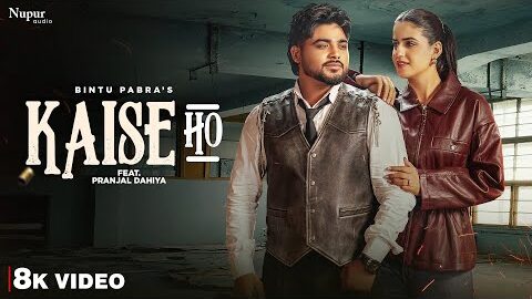 Kaise Ho (8K Video) Bintu Pabra | Pranjal Dahiya | Shiva Choudhary | New Haryanvi Song 2026