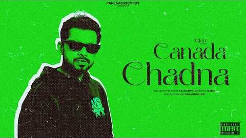 Canada Chadna | Arjan Dhillon | Mxrci | Latest Punjabi Song 2026