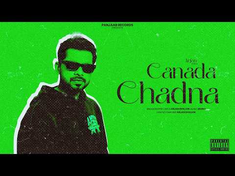 Canada Chadna | Arjan Dhillon | Mxrci | Latest Punjabi Song 2026