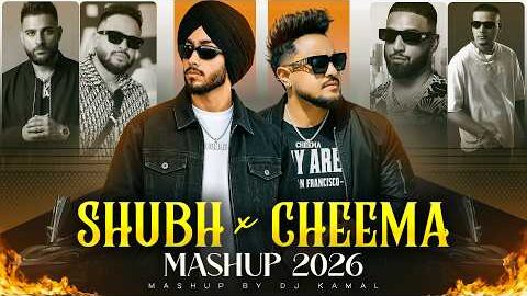 Shubh X Cheema Y Mega Mashup | DJ Kamal | Latest Punjabi Song 2026