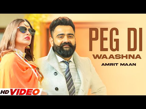 Peg Di Waashna (HD Video) | Amrit Maan | Himanshi Khurana | New Punjabi Songs 2025 | Punjabi Gaane
