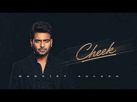 Cheek (Official Video) Mankirt Aulakh ร Karam Brar | Dealer Is Back | New Punjabi Song 2026