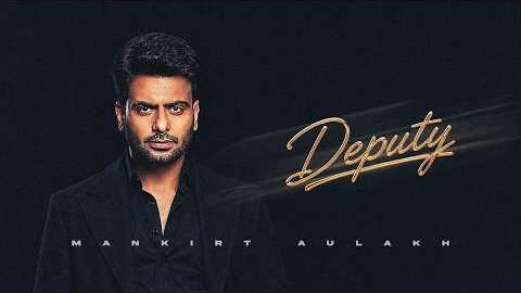 Deputy – Mankirt Aulakh (Official Song) Avvy Sra | New Punjabi Song 2026 | Dealer Is Back